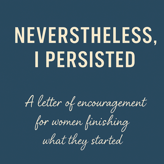 Nevertheless, I Persisted: My 30-Year Journey to the Finish Line