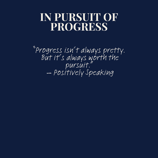 In Pursuit of Progress