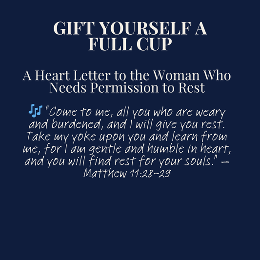Gift Yourself a Full Cup