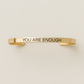 You Are Enough Stainless Steel Cuff Bracelet