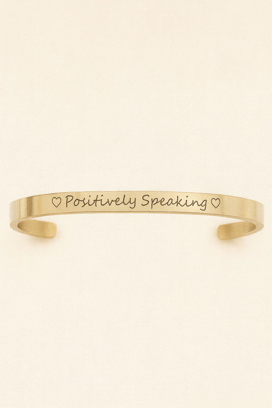 Positively Speaking Stainless Steel Cuff Bracelet